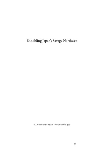 Ennobling Japan’s Savage Northeast: Tōhoku as Japanese Postwar Thought, 1945–2011