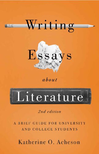 Writing Essays About Literature: A Brief Guide for University and College Students - Second Edition