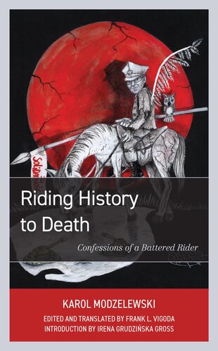 Riding History to Death: Confessions of a Battered Rider