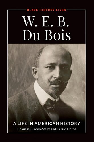 W.E.B. Du Bois: A Life in American History