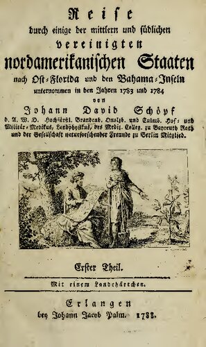 Reise durch einige der mittlern und südlichen vereinigten nordamerikanischen Staaten nach Ost-Florida und den Bahama-Inseln unternommen in den Jahren 1783 und 1784