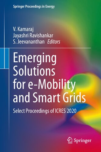 Emerging Solutions for e-Mobility and Smart Grids: Select Proceedings of ICRES 2020
