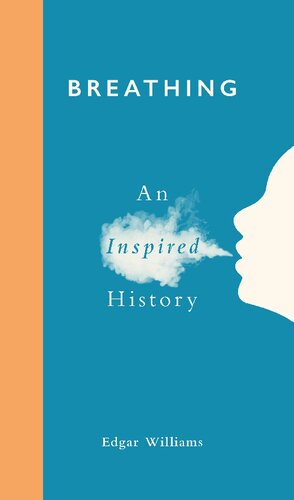 Breathing: An Inspired History