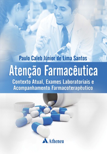 Atenção farmacêutica: Contexto atual, exames laboratoriais acompanhamento farmacoterapêutico