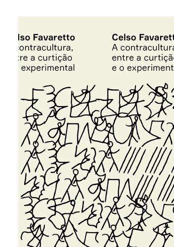 A contracultura, entre a curtição e o experimental