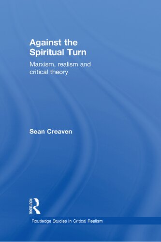 Against the Spiritual Turn: Marxism, realism and critical theory