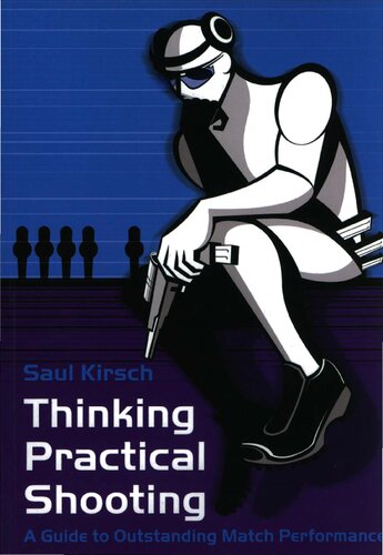 Thinking Practical Shooting: A Guide to Outstanding Match Performance