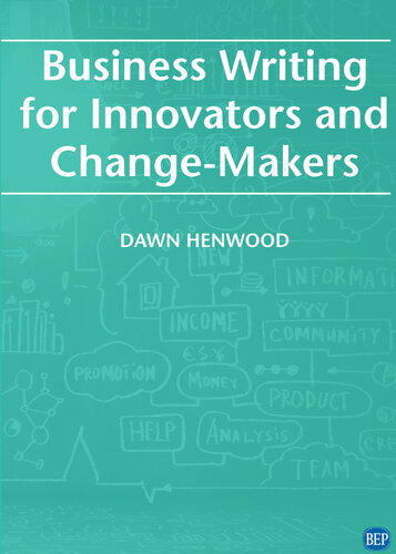Business Writing For Innovators and Change-Makers