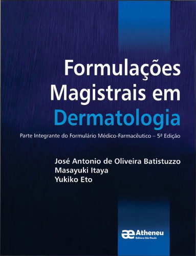 Formulações Magistrais em Dermatologia: Parte Integrante do Formulário Médico-Farmacêutico