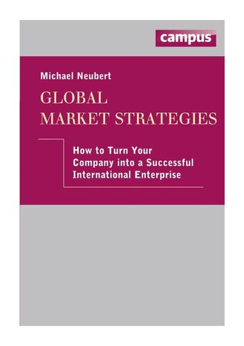 Global Market Strategies: How to turn your Company into a Successful International Enterprise