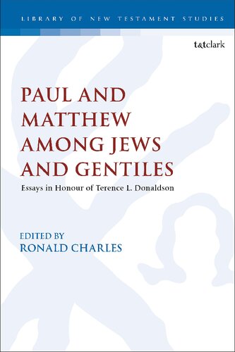 Paul and Matthew among Jews and Gentiles: Essays in Honor of Terence L. Donaldson