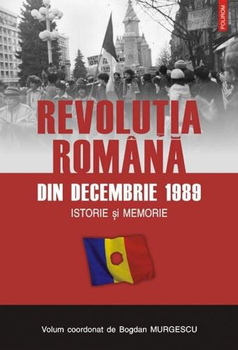 Revoluția română din decembrie 1989: istorie și memorie