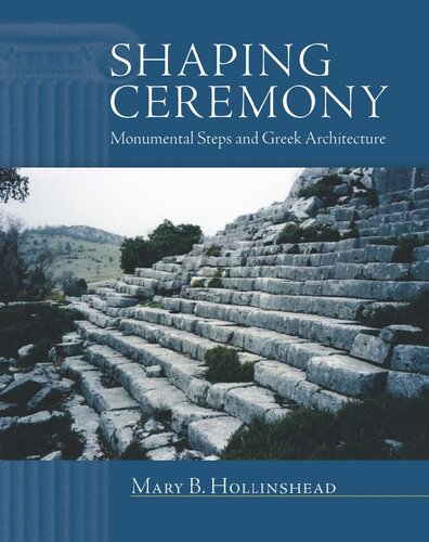 Shaping Ceremony: Monumental Steps and Greek Architecture