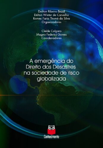 A Emergência Do Direito Dos Desastres Na Sociedade De Risco Globalizada
