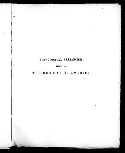 Historical and statistical information respecting the history, condition, and prospects of the Indian tribes of the United States