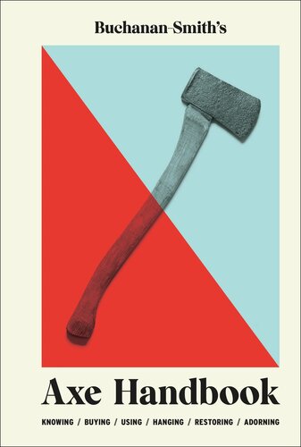 Buchanan-Smith’s Axe Handbook
