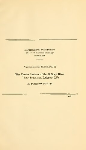 The Carrier Indians of the Bulkley River, Their Social and Religious Life (Hwitsowitenne, Hwotsu'tinni, Wet’suwet’en, Witsuwit’en, Dene)