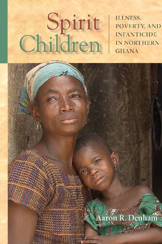 Spirit Children: Illness, Poverty, and Infanticide in Northern Ghana