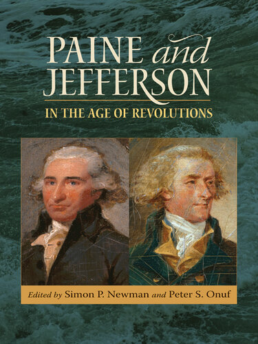Paine and Jefferson in the Age of Revolutions