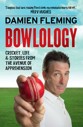 Bowlology: Cricket, Life and Stories from the Avenue of Apprehension