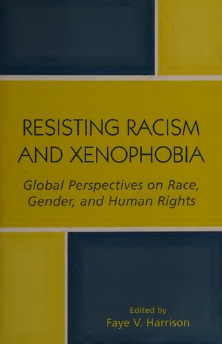 Resisting Racism and Xenophobia: Global Perspectives on Race, Gender, and Human Rights