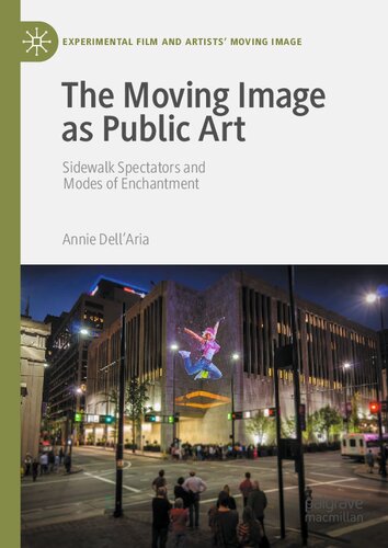 The Moving Image as Public Art: Sidewalk Spectators and Modes of Enchantment