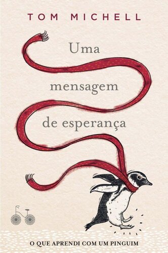 Uma mensagem de esperança: O que aprendi com um pinguim