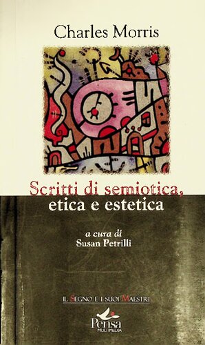 Scritti di semiotica, etica e estetica