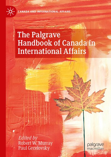 The Palgrave Handbook of Canada and International Affairs