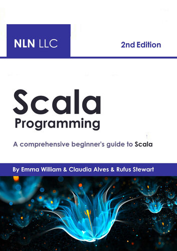 Scala Programming: A comprehensive beginner's guide to Scala , 2nd Edition