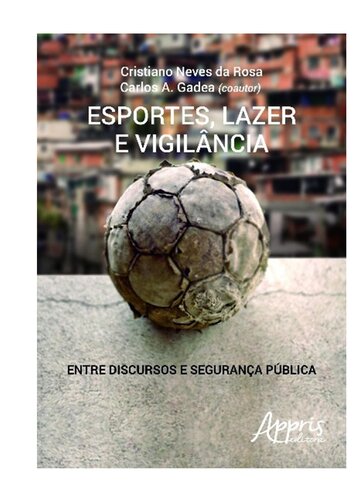 Esportes, lazer e vigilância: entre discursos e segurança pública