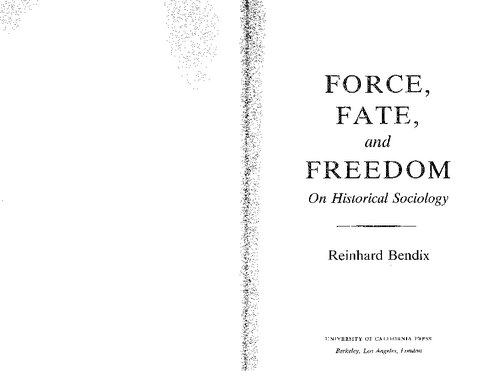 Force, Fate, and Freedom: On Historical Sociology