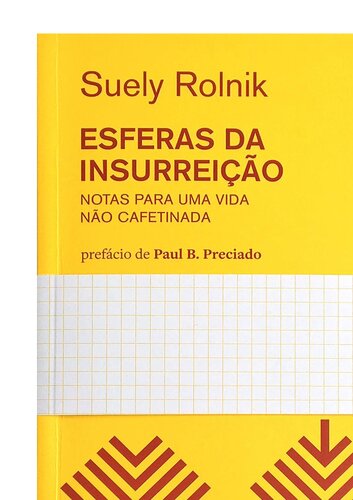ESFERAS DA INSURREIÇÃO - NOTAS PARA UMA VIDA NÃO CAFETINADA