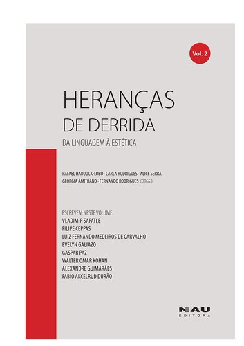 Heranças de Derrida (vol.2): Da linguagem à estética