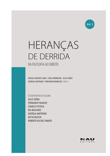 Heranças de Derrida (Vol. 3): Da Filosofia ao Direito