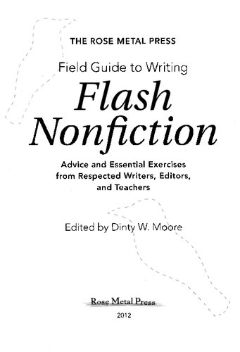 The Rose Metal Press Field Guide to Writing Flash Nonfiction: Advice and Essential Exercises from Respected Writers, Editors, and Teachers