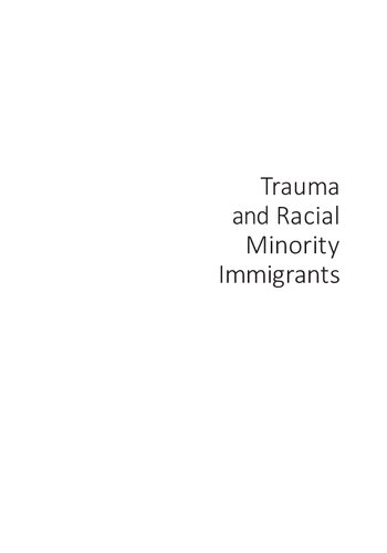 Trauma and Racial Minority Immigrants: Turmoil, Uncertainty, and Resistance
