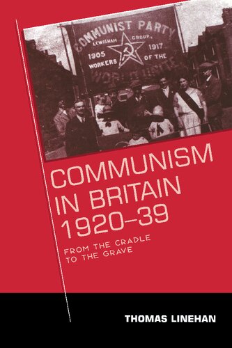 Communism in Britain, 1920–39: From the cradle to the grave