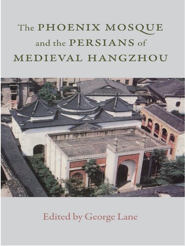 The Phoenix Mosque and the Persians of Medieval Hangzhou