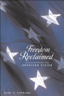 Freedom Reclaimed: Rediscovering the American Vision