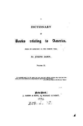 A Dictionary of Books Relating to America, from its Discovery to the Present Time