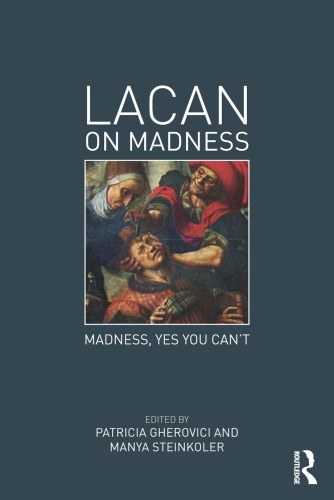 Lacan On Madness: Madness, Yes You Can’t