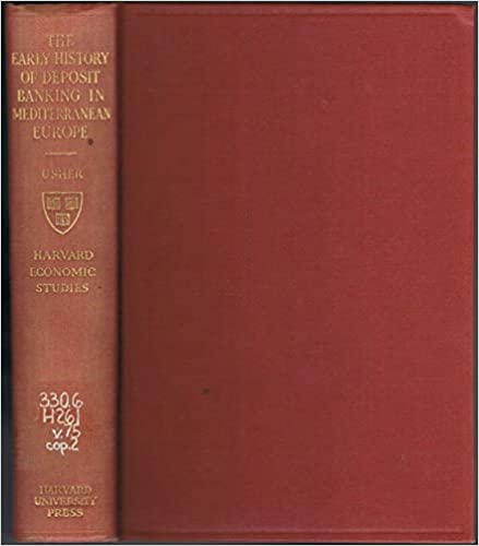 The Early History of Deposit Banking in Mediterranean Europe, Volume I
