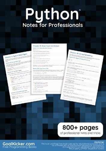 Python Notes for Professionals. 800+ pages of professional hints and tricks