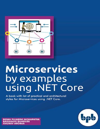 Microservices by examples using .NET Core. A book with lot of practical and architectural styles for Microservices using .NET Core