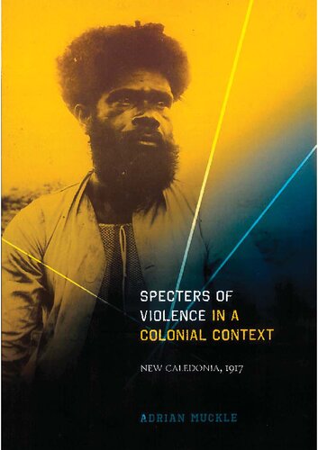 Specters of Violence in a Colonial Context: New Caledonia, 1917