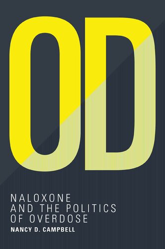OD : Naloxone and the Politics of Overdose