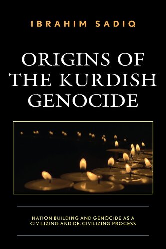 Origins of the Kurdish Genocide: Nation Building and Genocide as a Civilizing and De-Civilizing Process