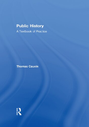 Public History: A Textbook of Practice