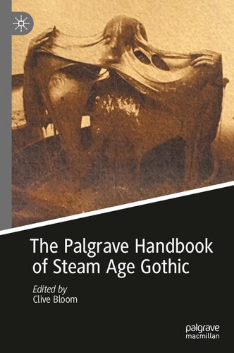 The Palgrave Handbook of Steam Age Gothic
